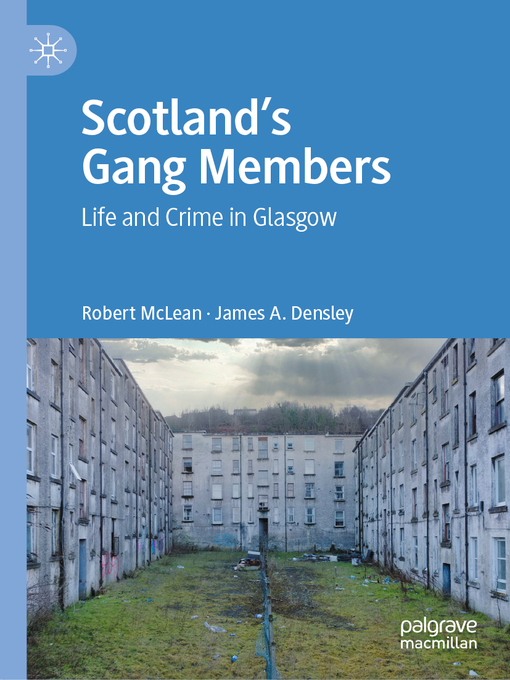 Scotland's Gang Members : Life and Crime in Glasgow