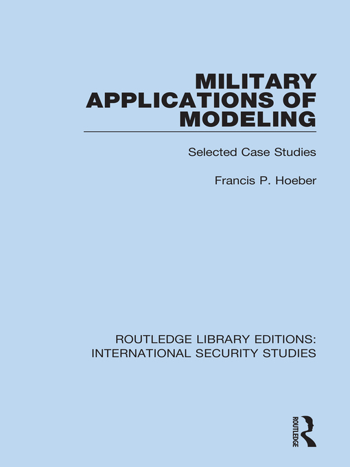 Military Applications of Modeling : Selected Case Studies