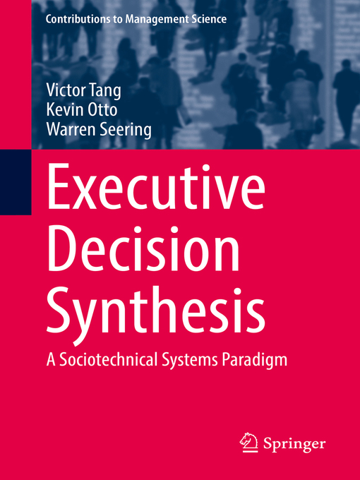Executive Decision Synthesis : A Sociotechnical Systems Paradigm