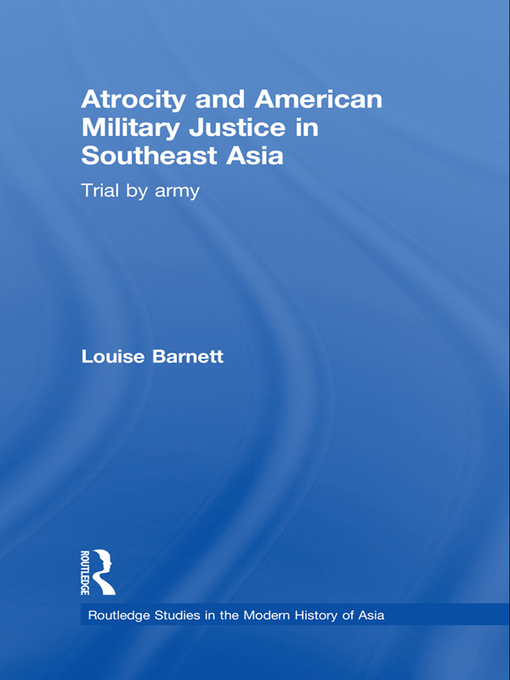 Atrocity and American Military Justice in Southeast Asia : Trial by Army