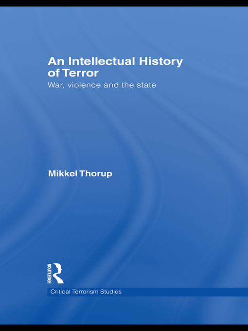 An Intellectual History of Terror : War, Violence and the State