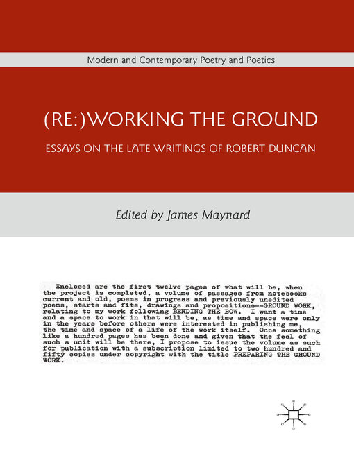 (Re : )Working the Ground: Essays on the Late Writings of Robert Duncan