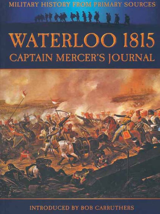 Waterloo 1815 : Captain Mercer's Journal