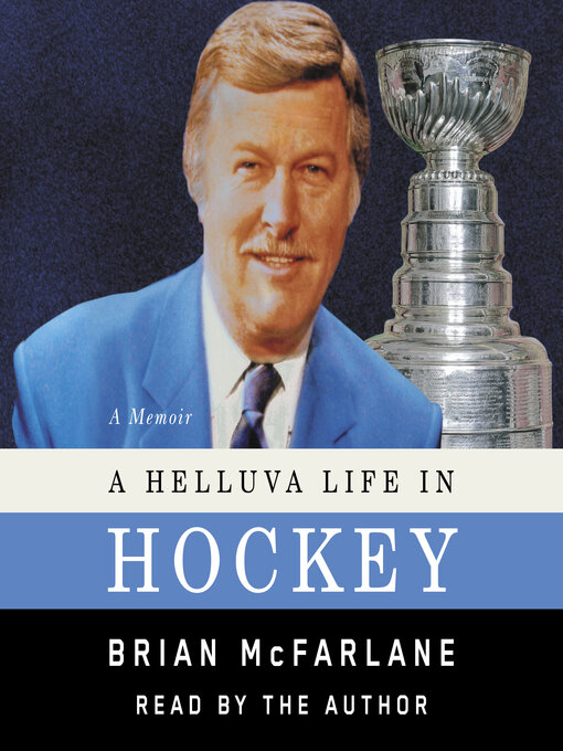 A Helluva Life in Hockey : A Memoir