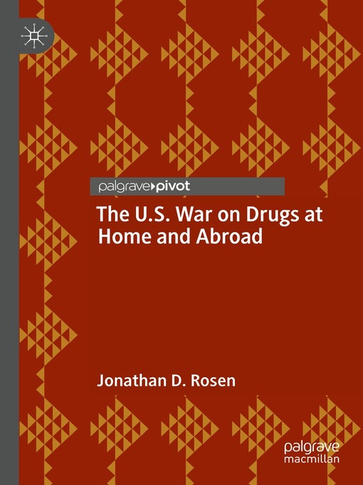 The U.S. War on Drugs at Home and Abroad