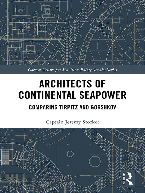 Architects of Continental Seapower : Comparing Tirpitz and Gorshkov