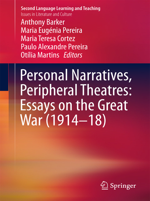 Personal Narratives, Peripheral Theatres : Essays on the Great War (1914–18)