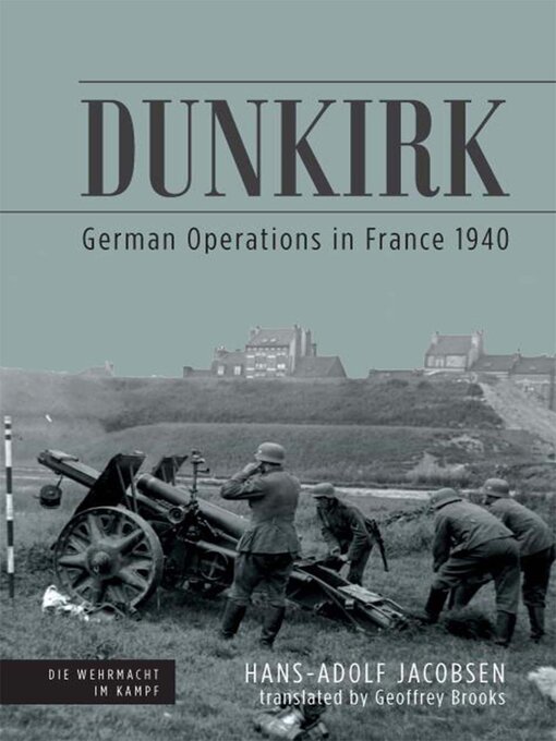 Dunkirk : German Operations in France, 1940