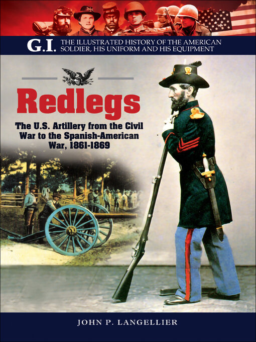 Redlegs : The U.S. Artillery from the Civil War to the Spanish American War, 1861–1898