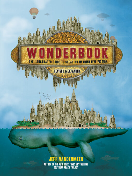 Wonderbook : The Illustrated Guide to Creating Imaginative Fiction
