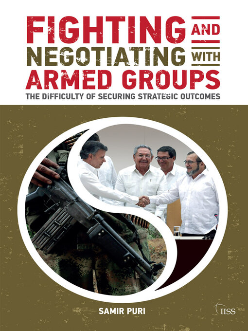 Fighting and Negotiating with Armed Groups : The Difficulty of Securing Strategic Outcomes