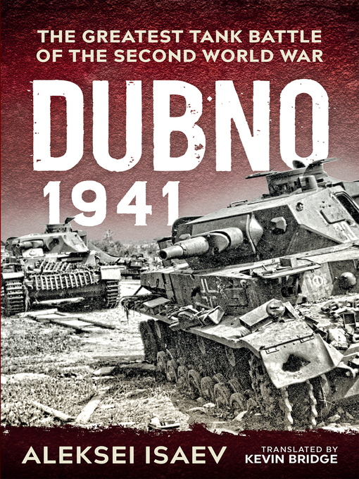 Dubno 1941 : The Greatest Tank Battle of the Second World War