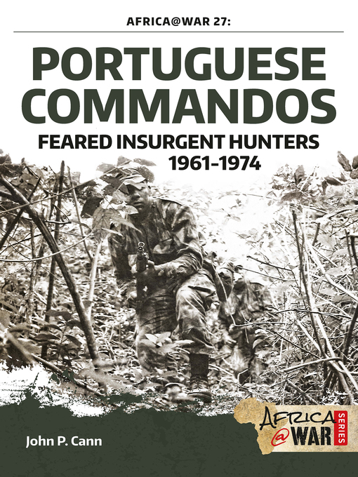 Portuguese Commandos : Feared Insurgent Hunters, 1961-1974