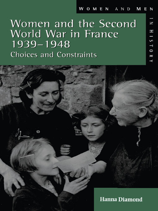 Women and the Second World War in France, 1939-1948 : Choices and Constraints