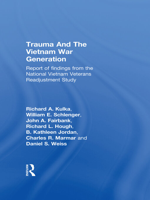 Trauma and the Vietnam War Generation : Report Of Findings From The National Vietnam Veterans Readjustment Study