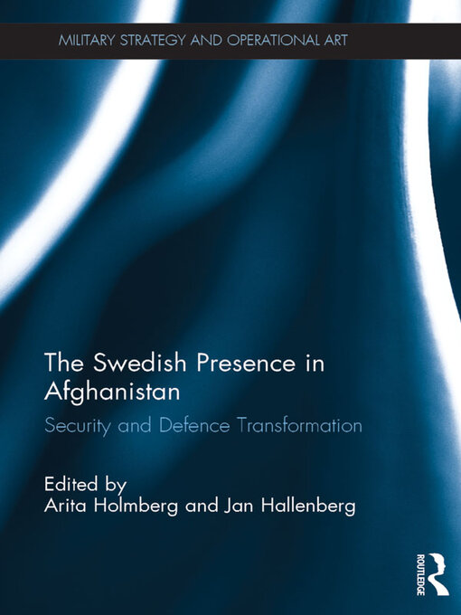 The Swedish Presence in Afghanistan : Security and Defence Transformation