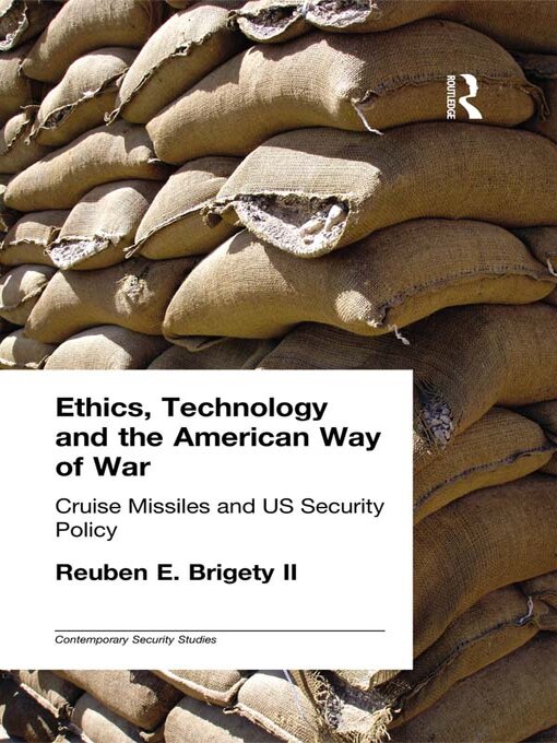 Ethics, Technology and the American Way of War : Cruise Missiles and US Security Policy