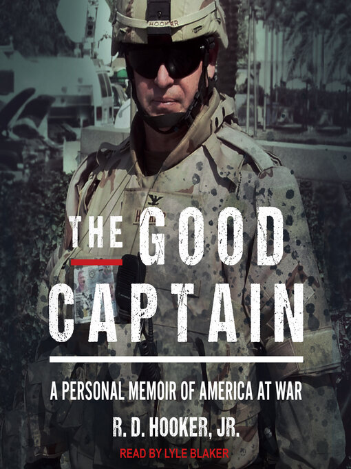 The Good Captain : A Personal Memoir of America at War