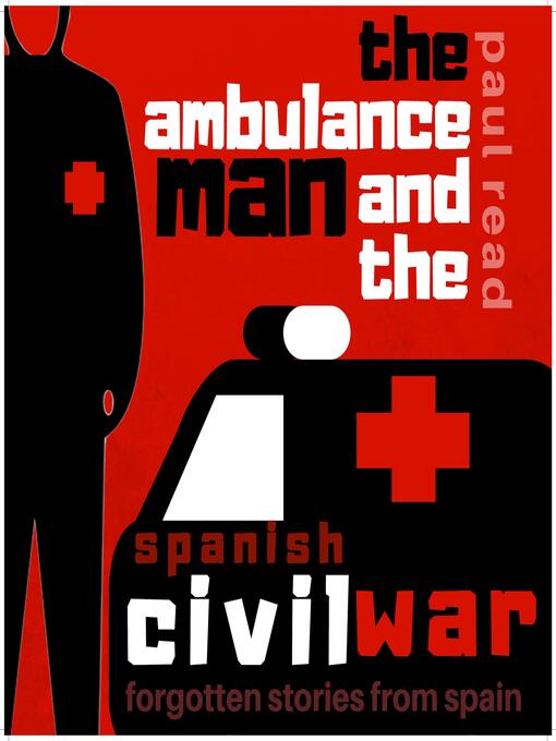 The Ambulance Man and the Spanish Civil War