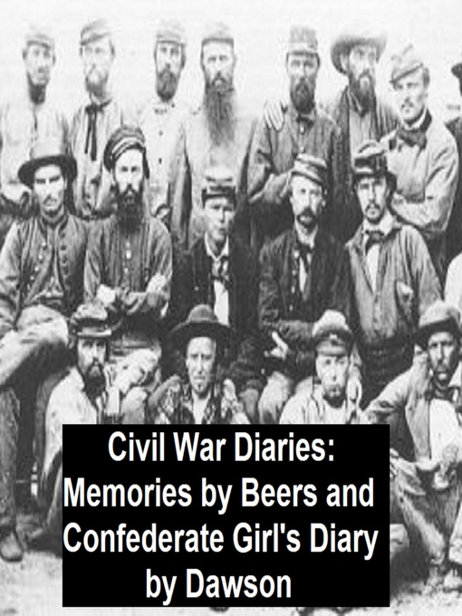 Civil War Diaries : Memories by Bees and Confederate Girl's Diary