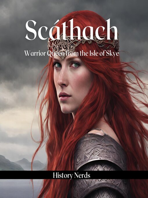 Scáthach : Warrior Queen from the Isle of Skye