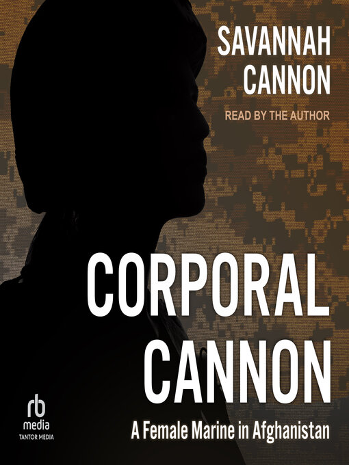 Corporal Cannon : A Female Marine in Afghanistan