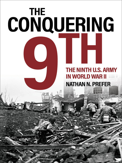 The Conquering 9th : The Ninth U.S. Army in World War II