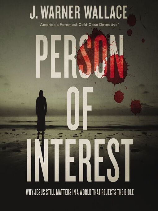 Person of Interest : Why Jesus Still Matters in a World that Rejects the Bible