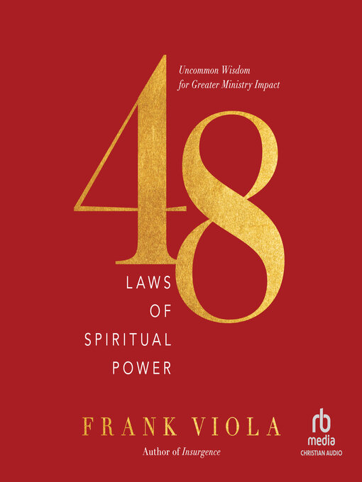 48 Laws of Spiritual Power : Uncommon Wisdom for Greater Ministry Impact