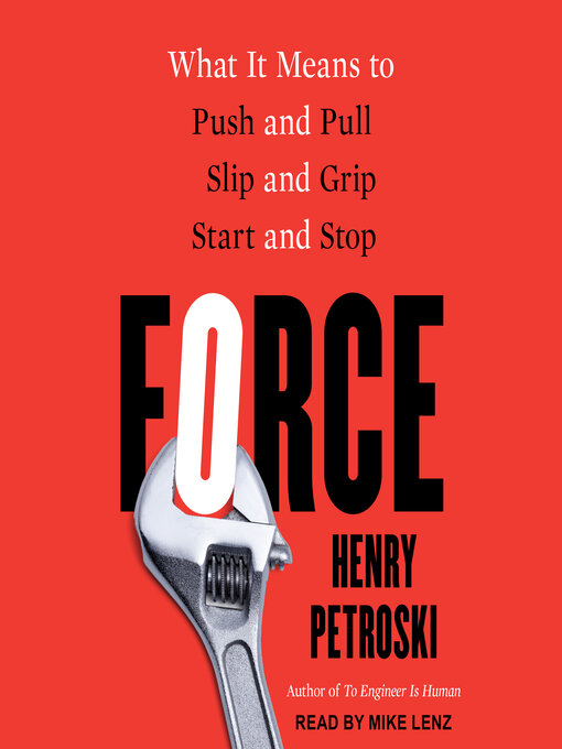 Force : What It Means to Push and Pull, Slip and Grip, Start and Stop