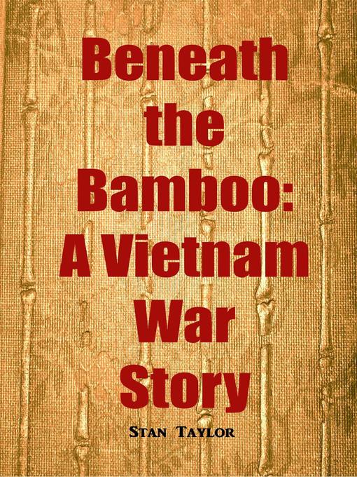 Beneath the Bamboo : A Vietnam War Story