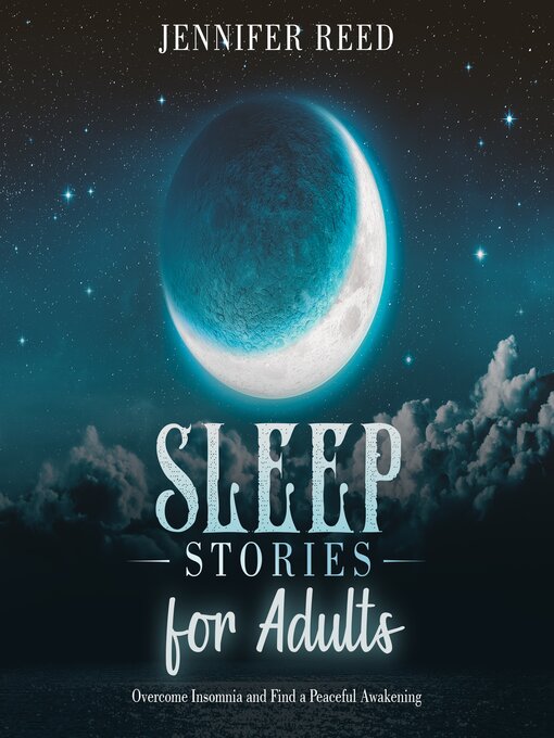 Sleep Stories for Adults : Overcome Insomnia and Find a Peaceful Awakening