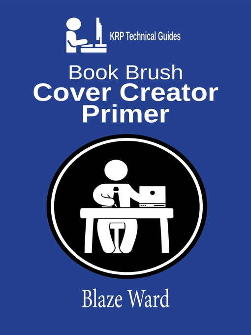 Book Brush Cover Creator Primer : A Knotted Road Press Technical Guide