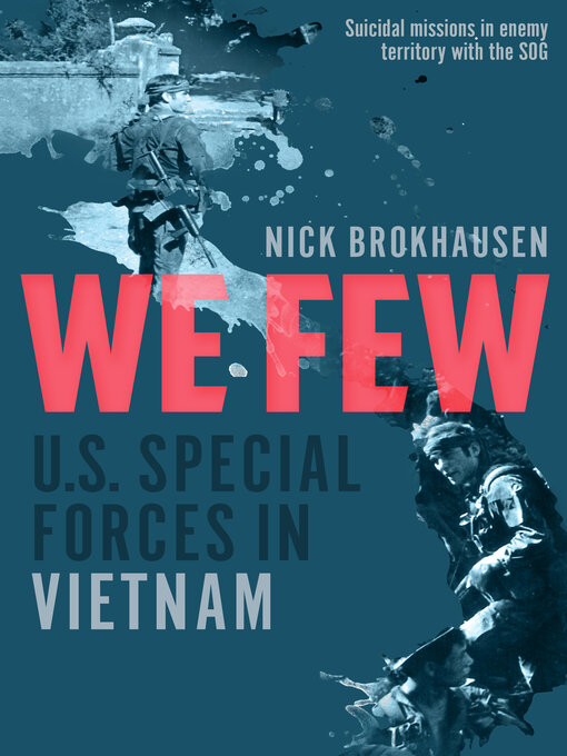 We Few : U.S. Special Forces in Vietnam