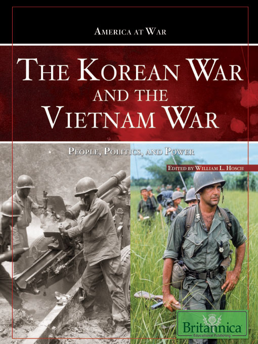 The Korean War and the Vietnam War : People, Politics, and Power