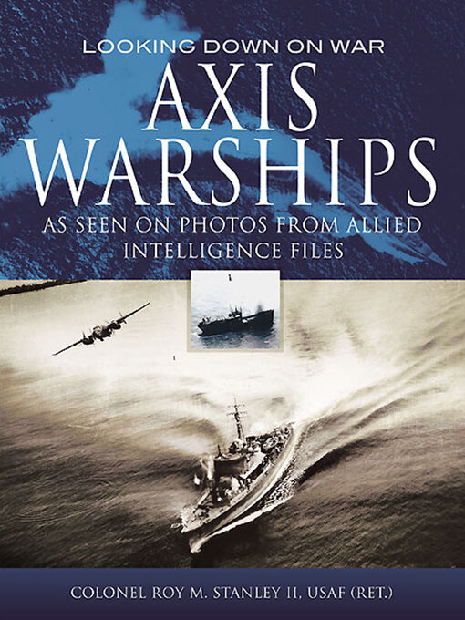 Axis Warships : As Seen on Photos from Allied Intelligence Files