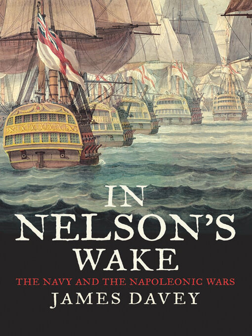 In Nelson's Wake : The Navy and the Napoleonic Wars