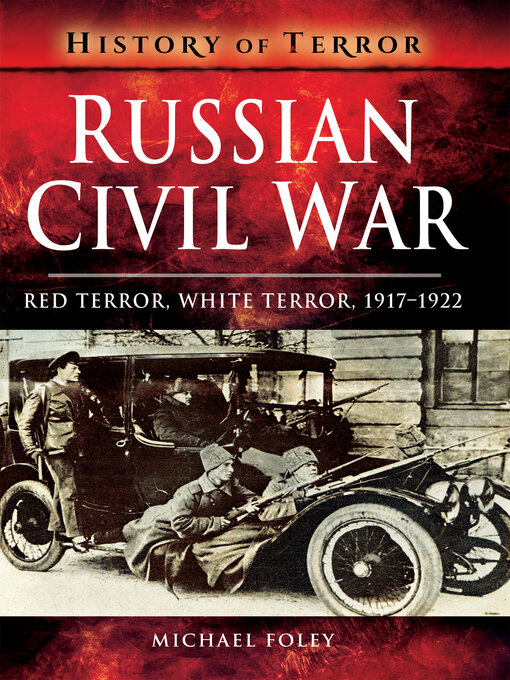 Russian Civil War : Red Terror, White Terror, 1917–1922