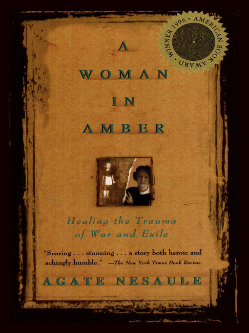 A Woman in Amber : Healing the Trauma of War and Exile