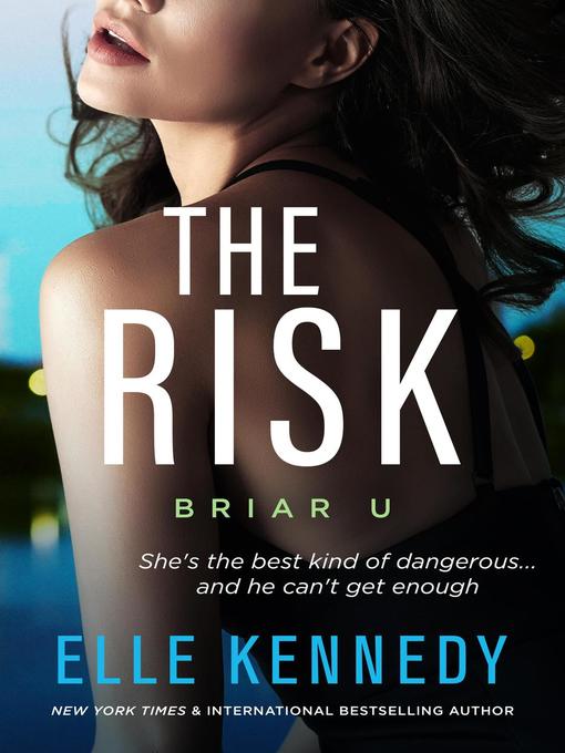 The Risk : Briar U, #2