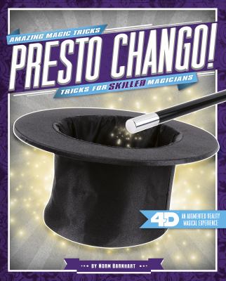 Presto chango! : tricks for skilled magicians : 4D a magical augmented reading experience