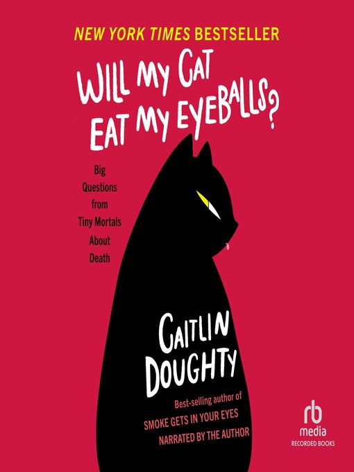 Will My Cat Eat My Eyeballs? : Big Questions from Tiny Mortals