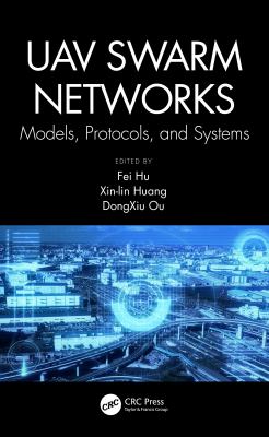 UAV swarm networks : models, protocols, and systems
