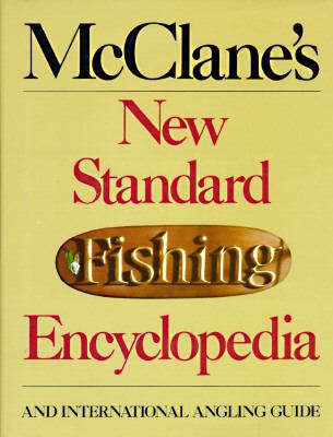 McClane's new standard fishing encyclopedia and international angling guide,