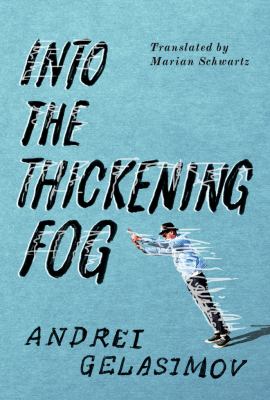 Into the thickening fog : a novel in three acts with intermissions