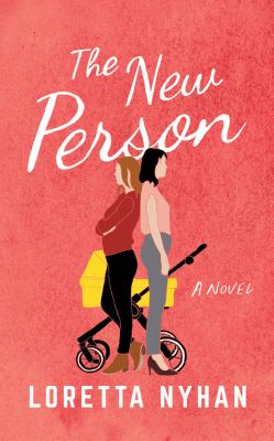 The new person : a novel