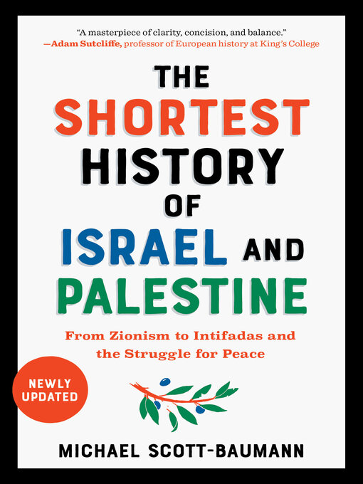 The Shortest History of Israel and Palestine : From Zionism to Intifadas and the Struggle for Peace (The Shortest History Series)