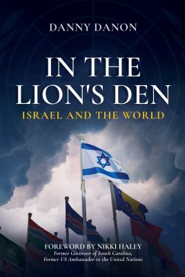 In the lion's den : Israel and the world
