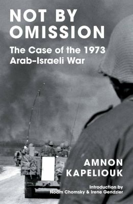 Not by omission : the case of the 1973 Arab-Israeli War