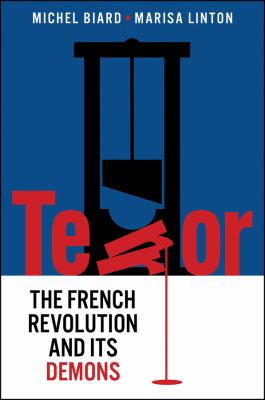 Terror : the French Revolution and its demons